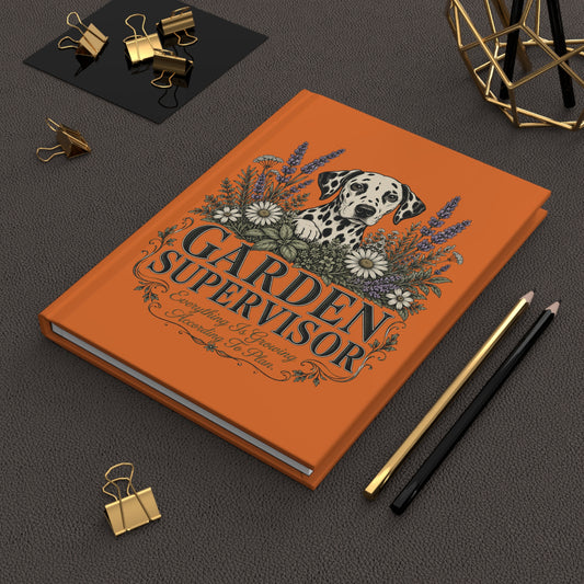 Garden Supervisor - Hardcover Journal -Orange
