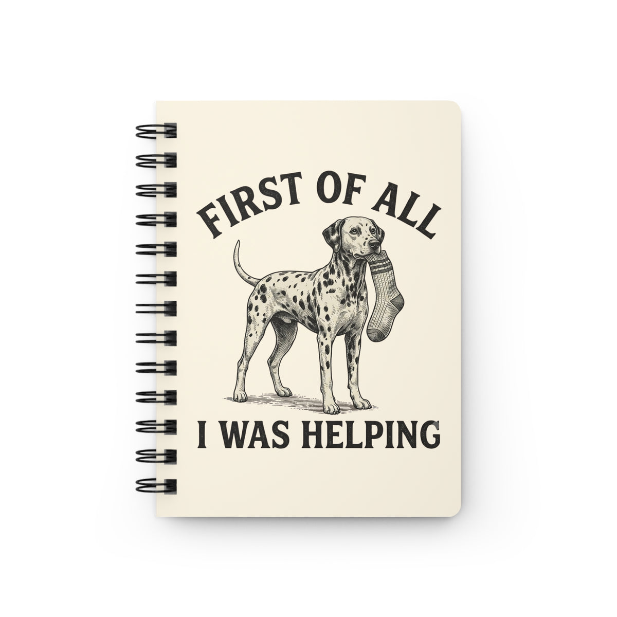 First Of All I Was Helping - Spiral Journal - Ivory