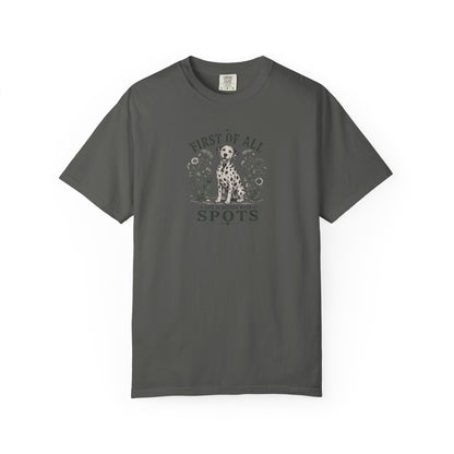 First Of All Life Is Better With Spots - Comfort Color 1717 T-Shirt