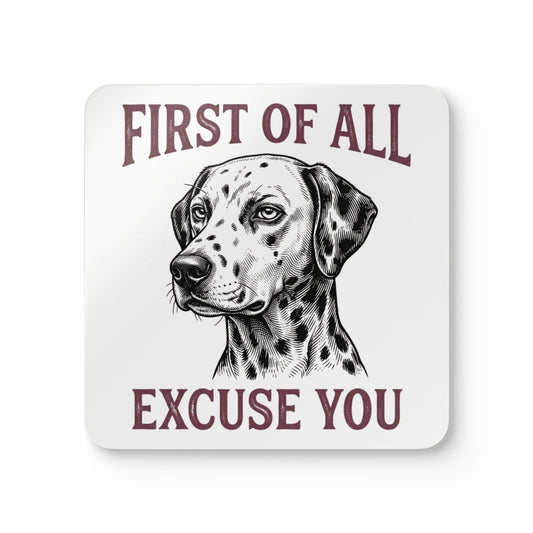 First of All Excuse You - Corkwood Coaster Set