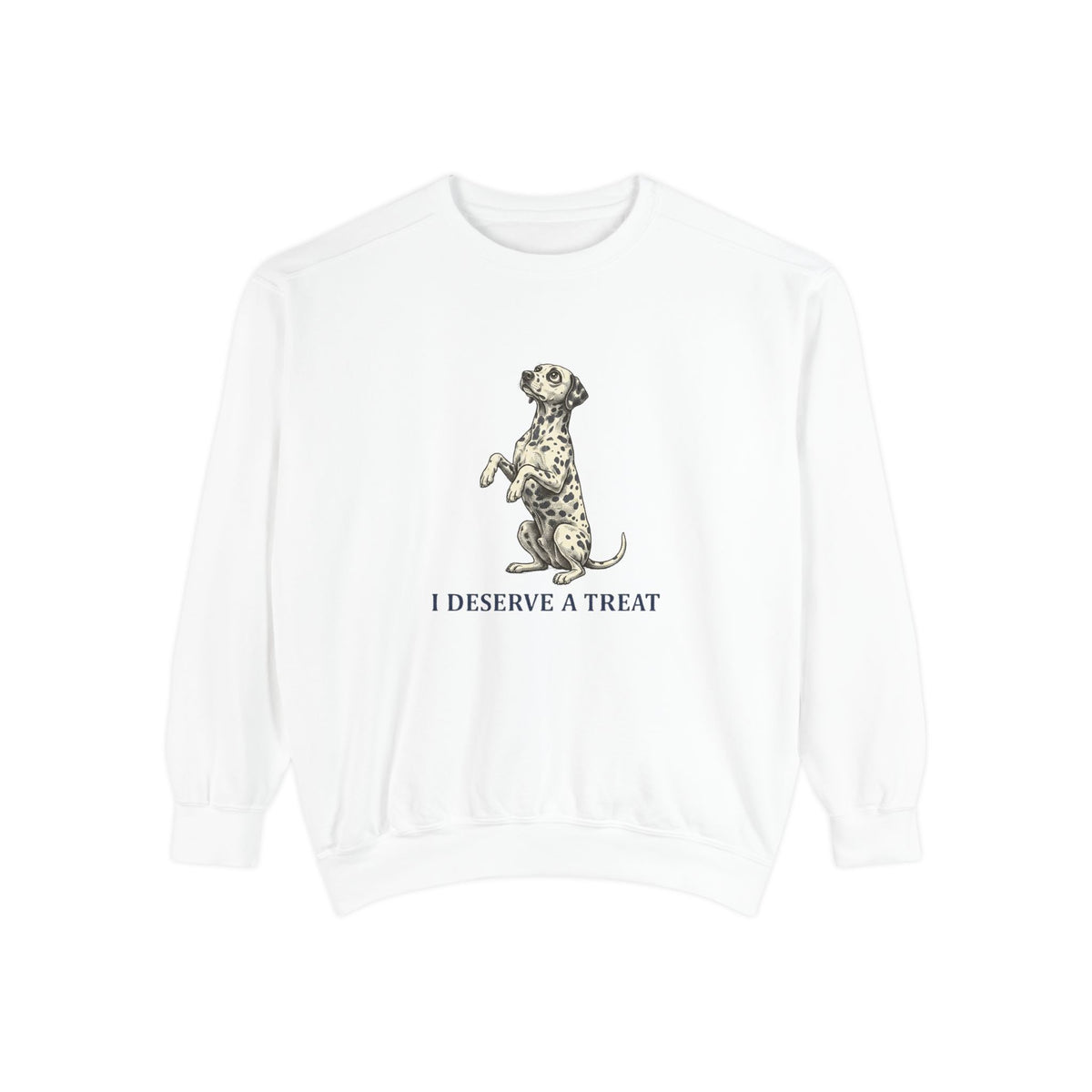 I Deserve A Treat - Comfort Colors 1566 Crewneck Sweatshirt