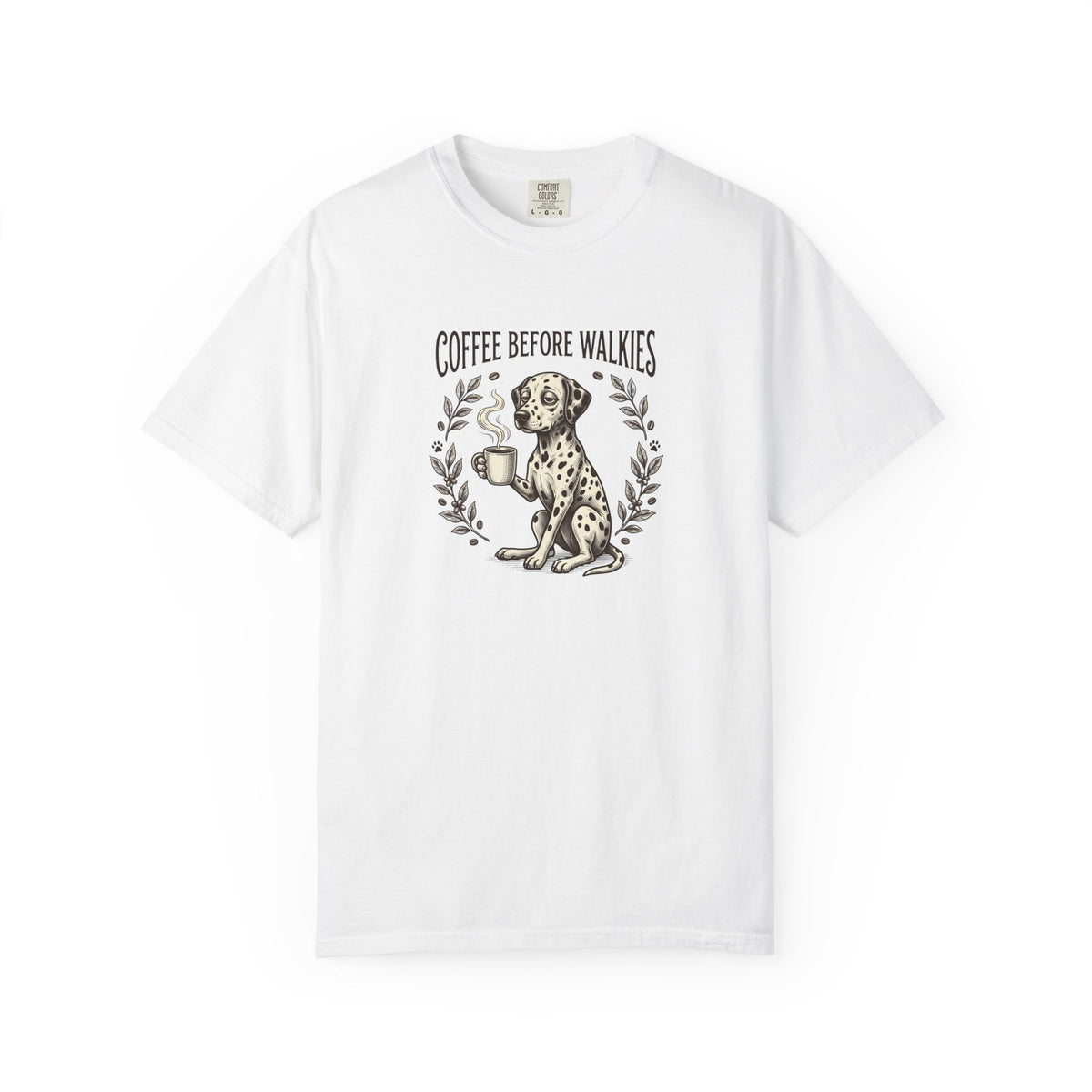 Coffee Before Walkies Comfort Color 1717 T-Shirt