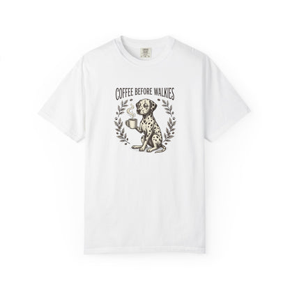 Coffee Before Walkies Comfort Color 1717 T-Shirt