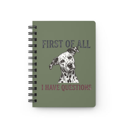 First Of All I Have Questions - Spiral Journal - Moos