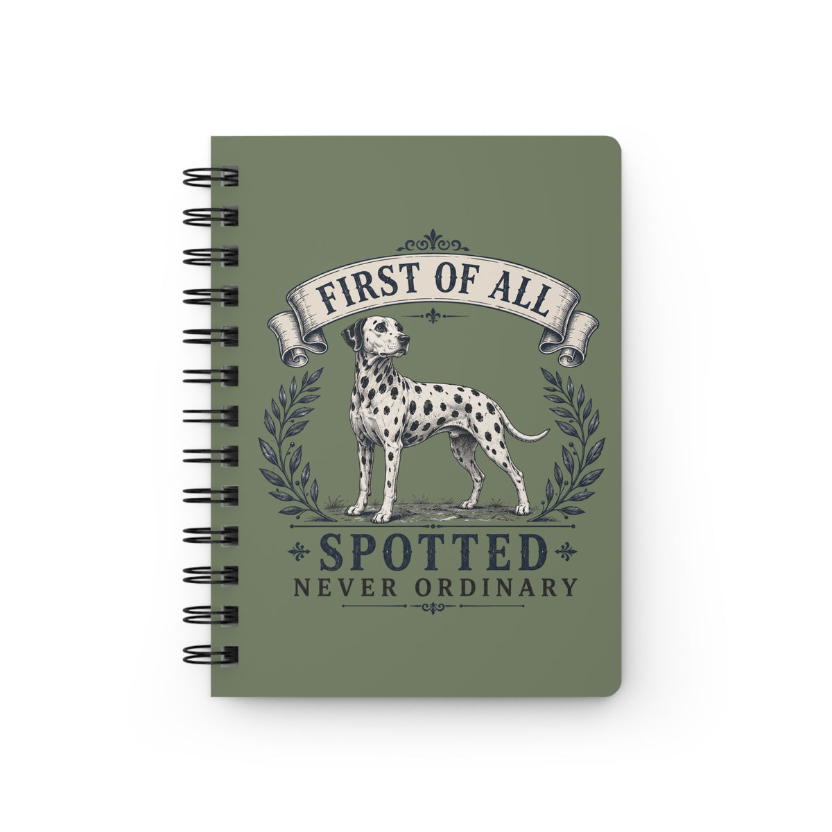 First Of All Spotted Never Ordinary - Spiral Journal - Moos