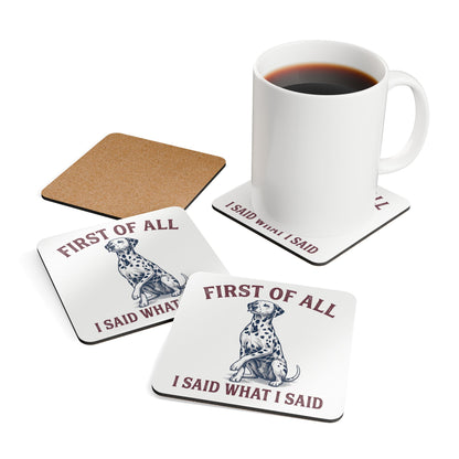 First of All I Said What I Said - Corkwood Coaster Set
