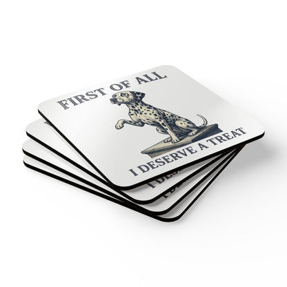 First of All I Deserve A Treat - Corkwood Coaster Set
