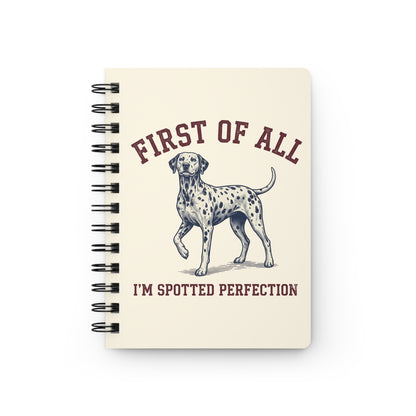 First Of All I'm Spotted Perfection - Spiral Journal - Ivory