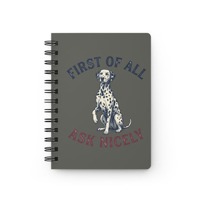 First of All Ask Nicely - Spiral Journal - Pepper