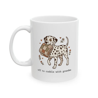 Off To Cuddle With Grandma -  Ceramic Mug 11oz