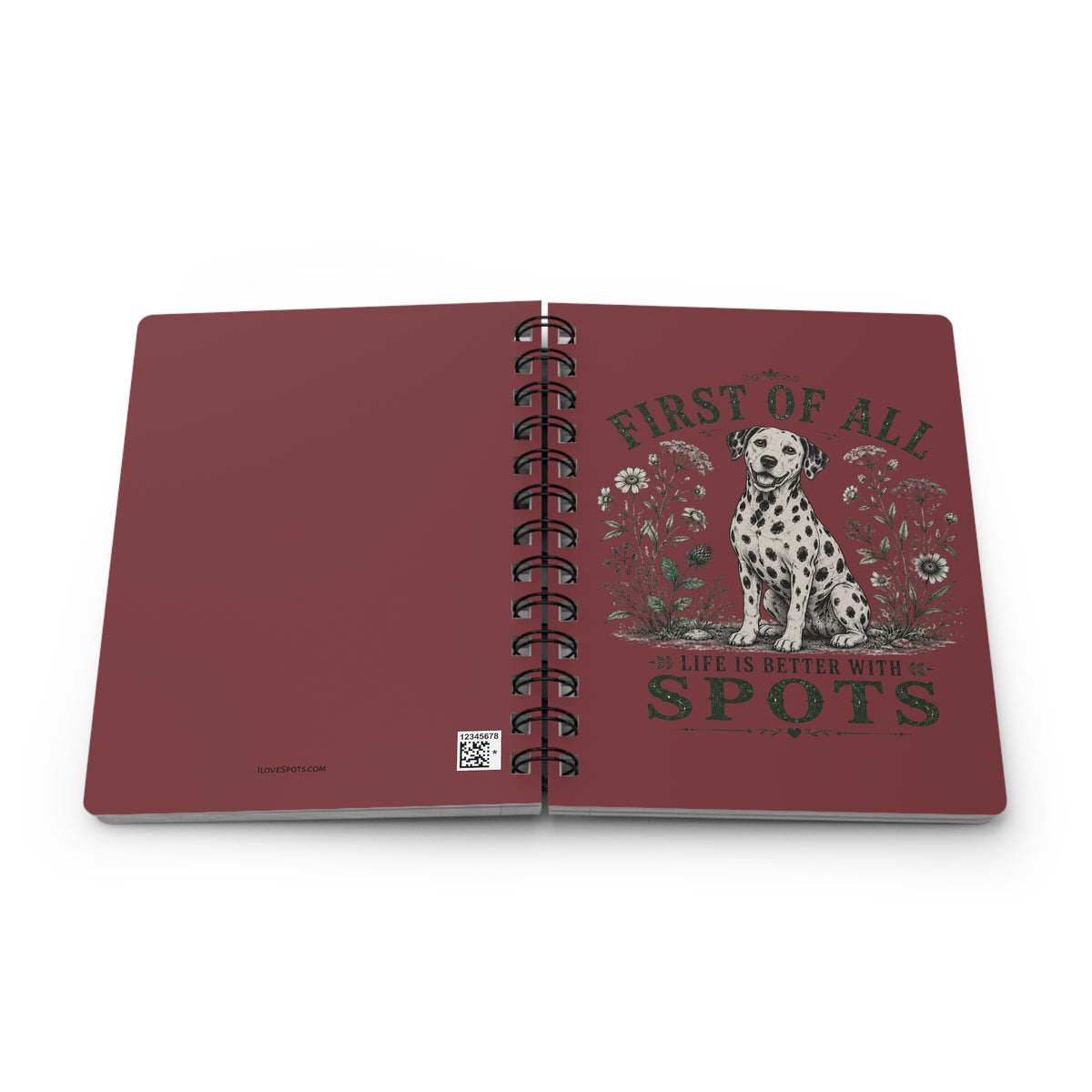 First Of All Life Is Better With Spots - Spiral Journal - Chili