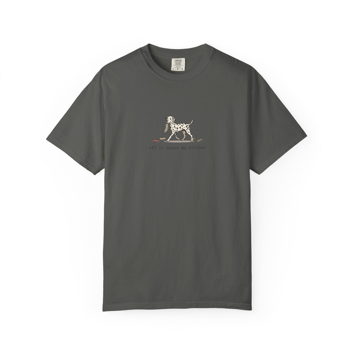 Off To Annoy My Brother- Comfort Color 1717 T-Shirt