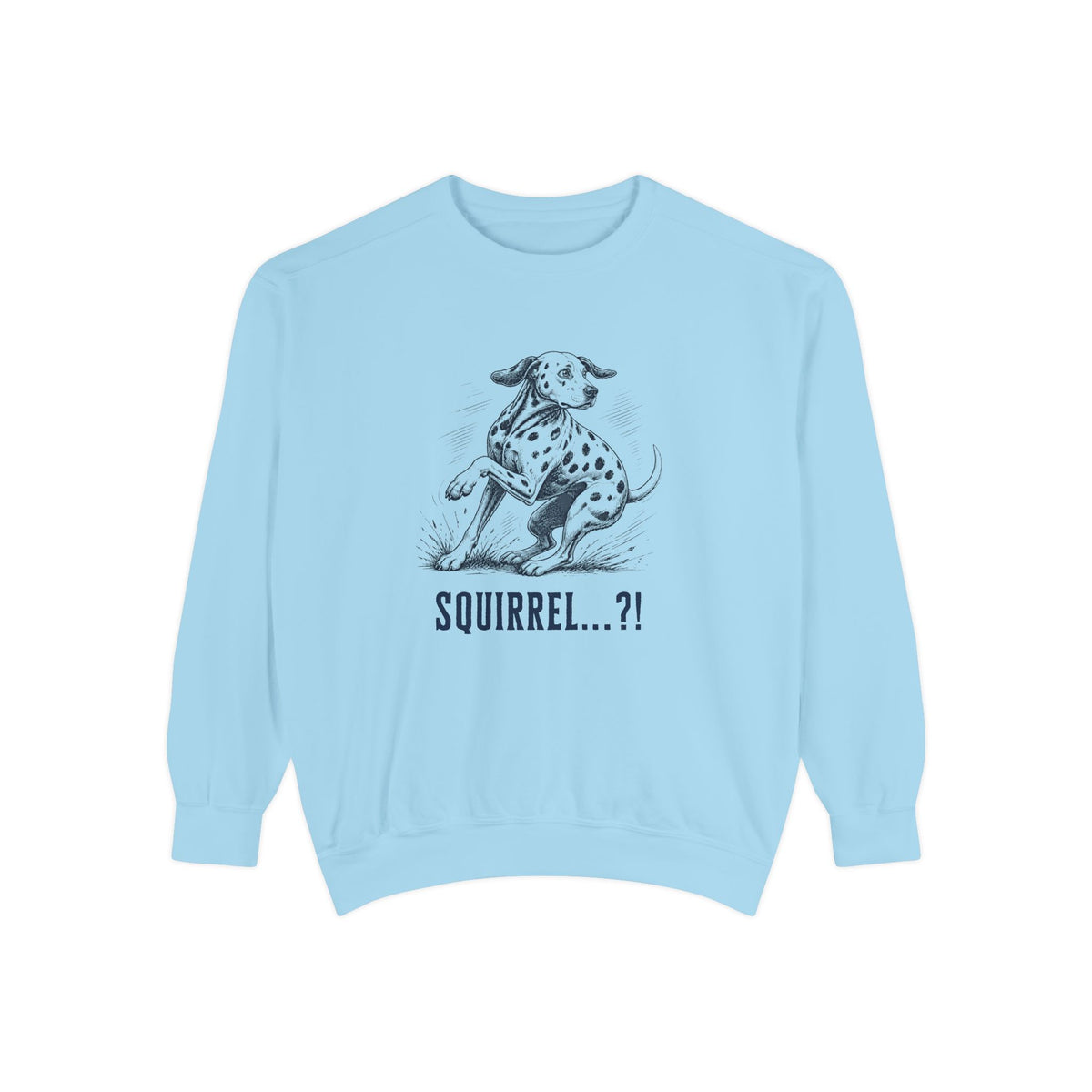 Squirrel Alarm- Comfort Colors 1566 Crewneck Sweatshirt