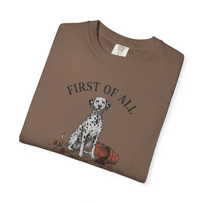 First of All I Regret Nothing - Comfort Color 1717 T-Shirt