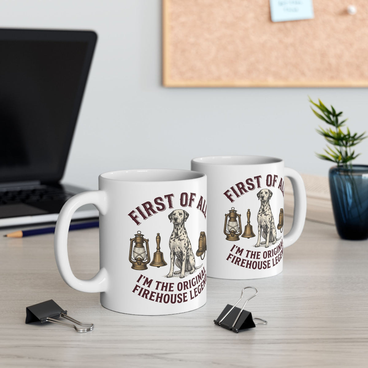 First Of All I'M The Original Firehouse Legend -  Ceramic Mug 11oz