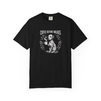 Coffee Before Walkies Comfort Color 1717 T-Shirt