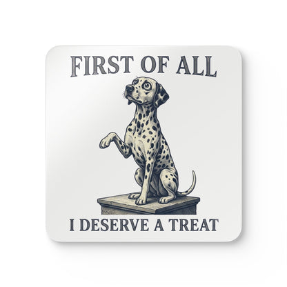 First of All I Deserve A Treat - Corkwood Coaster Set