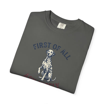 First of All Ask Nicely - Comfort Color 1717 T-Shirt