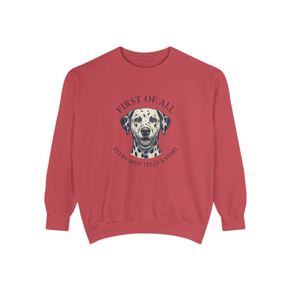 First of All Every Spot Tells A Story - Comfort Colors 1566 Crewneck Sweatshirt