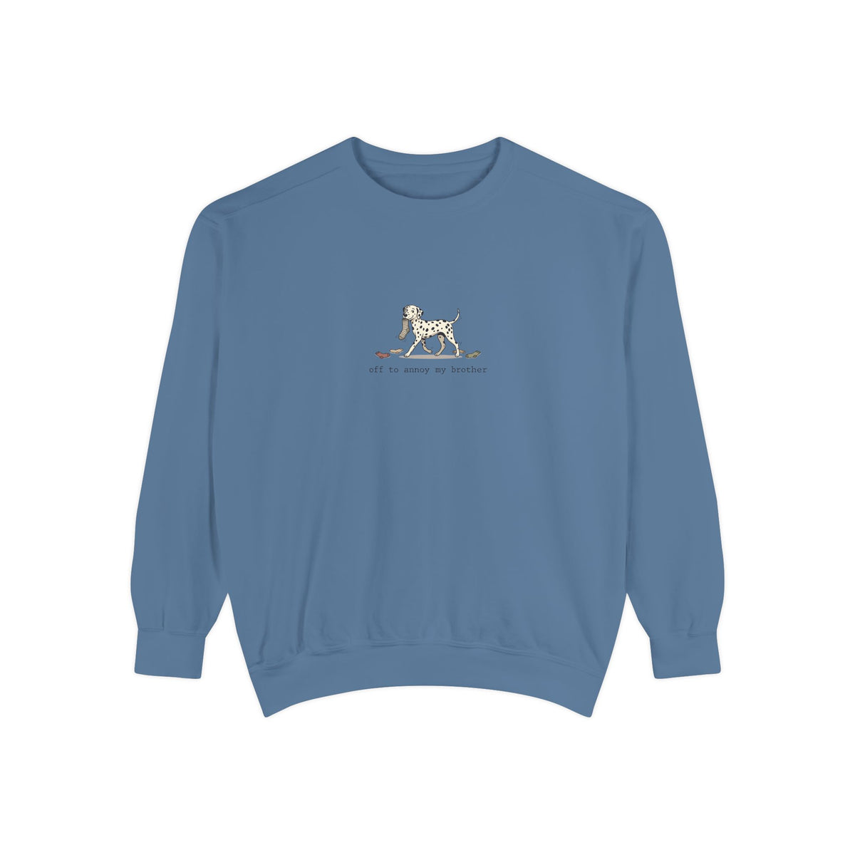 Off To Annoy My Brother - Comfort Colors 1566 Crewneck Sweatshirt