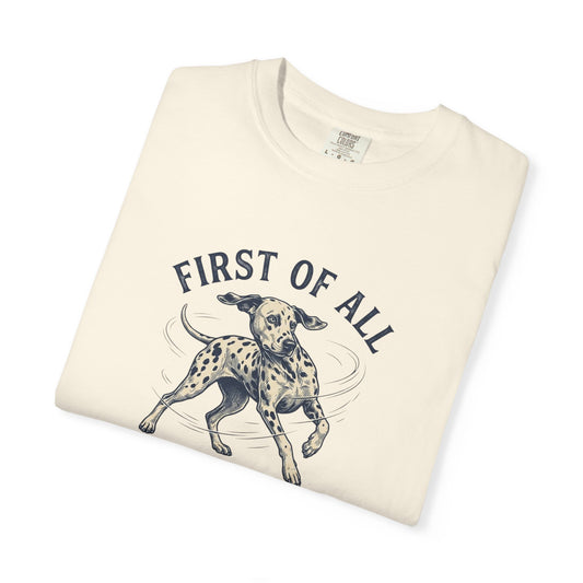 First of All I Saw A Squirrel - Comfort Color 1717 T-Shirt