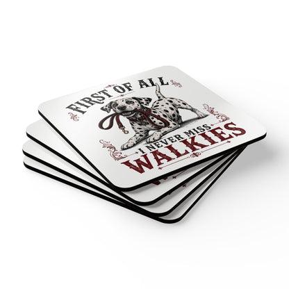 First of All I Never Miss Walkies - Corkwood Coaster Set