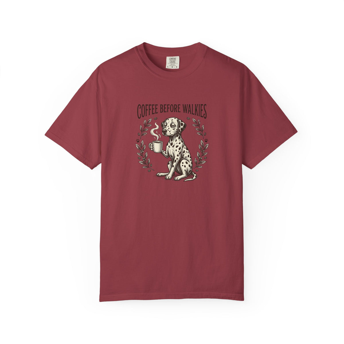 Coffee Before Walkies Comfort Color 1717 T-Shirt