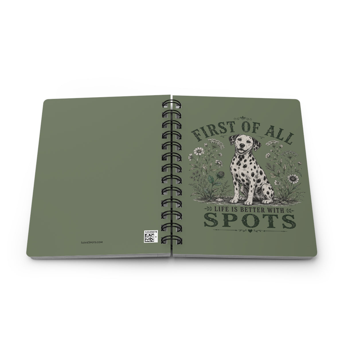 First Of All Life Is Better With Spots - Spiral Journal - Moos