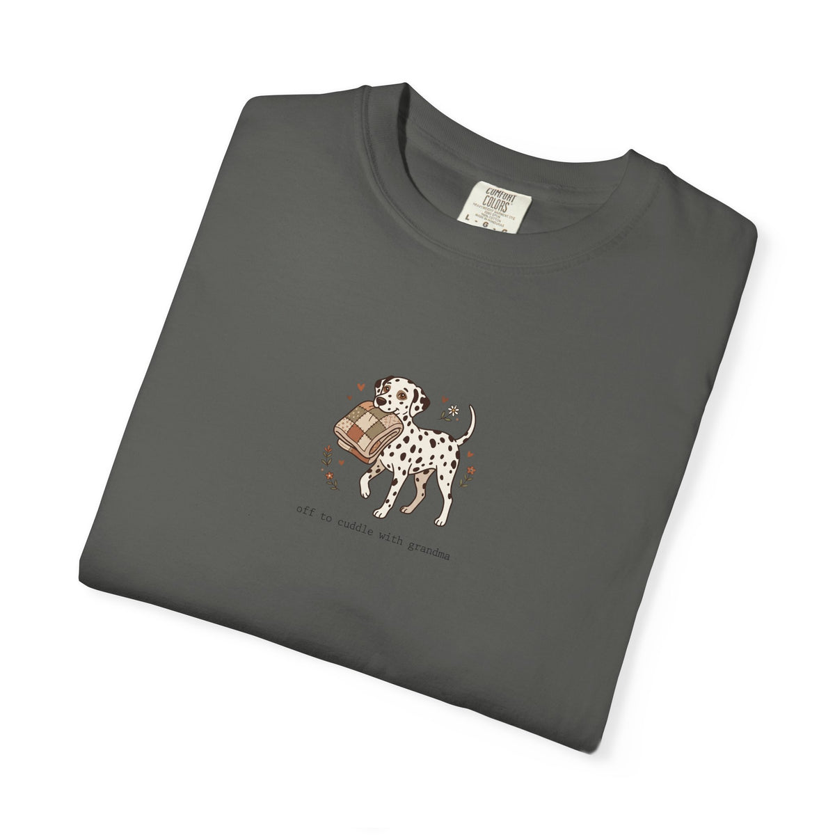 Off To Cuddle With Grandma - Comfort Color 1717 T-Shirt