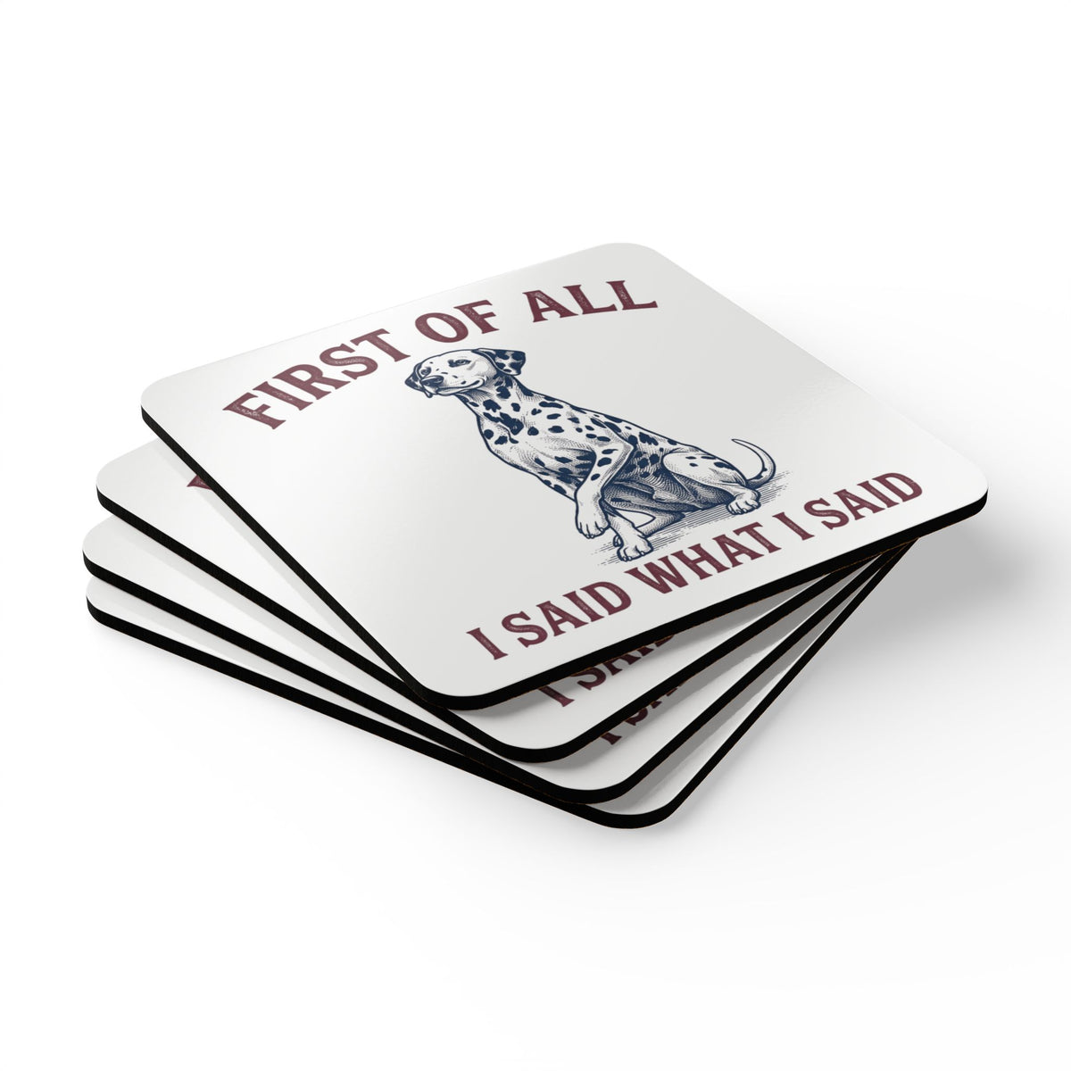 First of All I Said What I Said - Corkwood Coaster Set