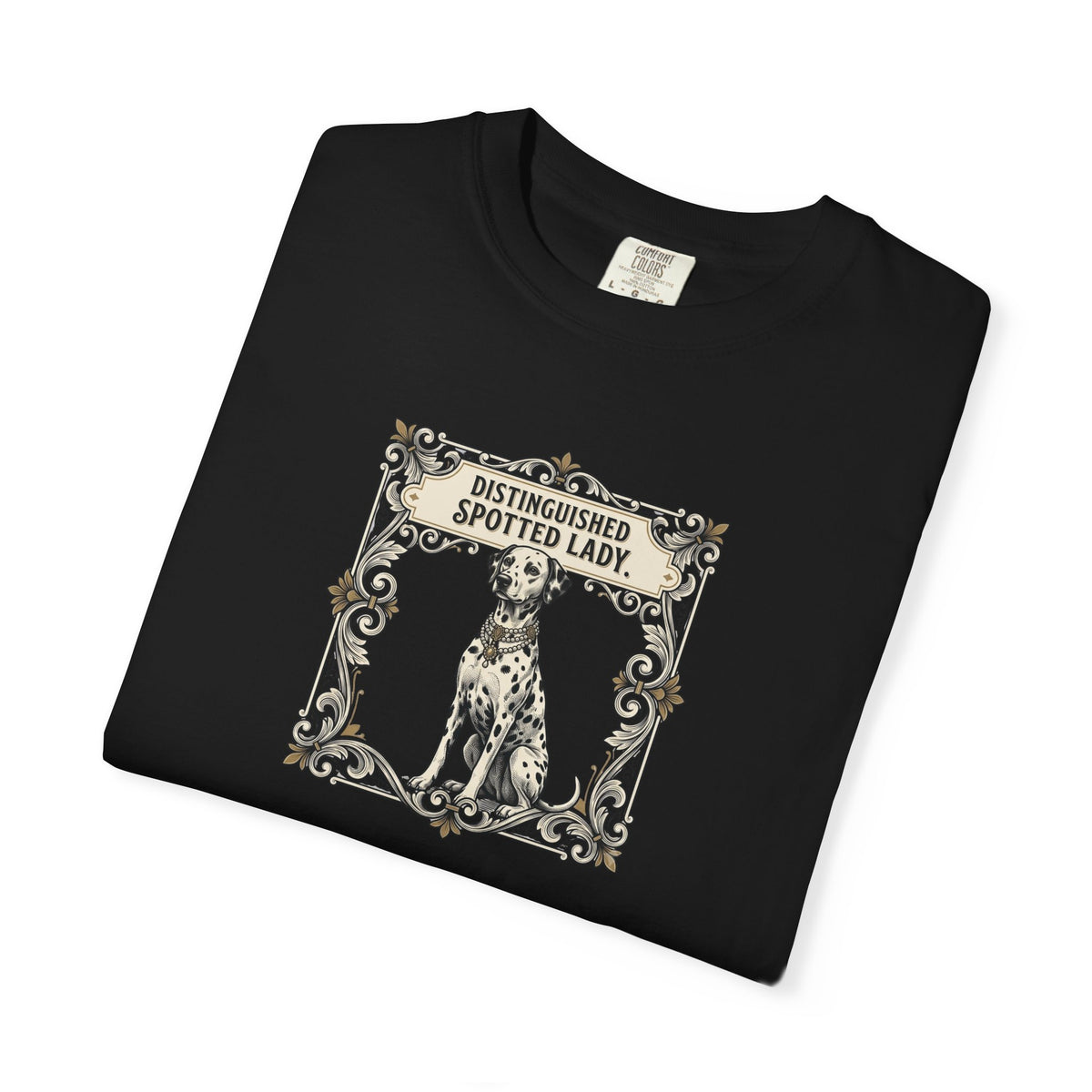 Distinguished Spotted Lady - Comfort Color 1717 T-Shirt