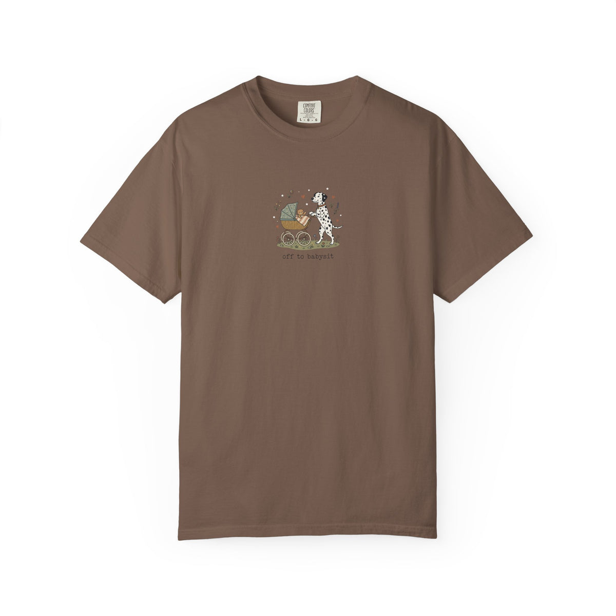 Off To Babysit- Comfort Color 1717 T-Shirt