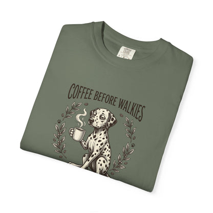 Coffee Before Walkies Comfort Color 1717 T-Shirt