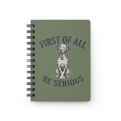 First of All Be Serious - Spiral Journal - Moos