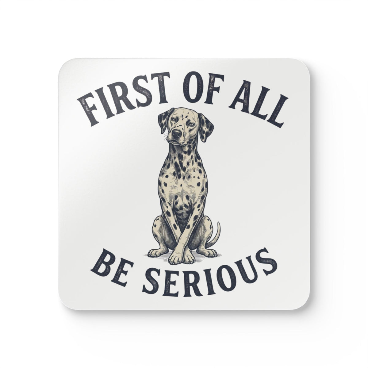 First of All Be Serious - Corkwood Coaster Set