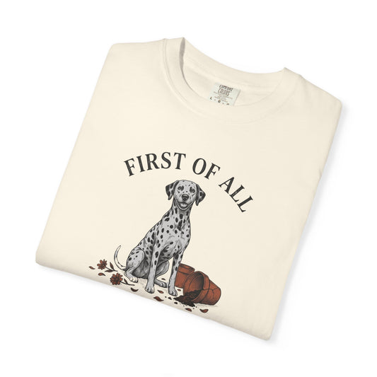 First of All I Regret Nothing - Comfort Color 1717 T-Shirt