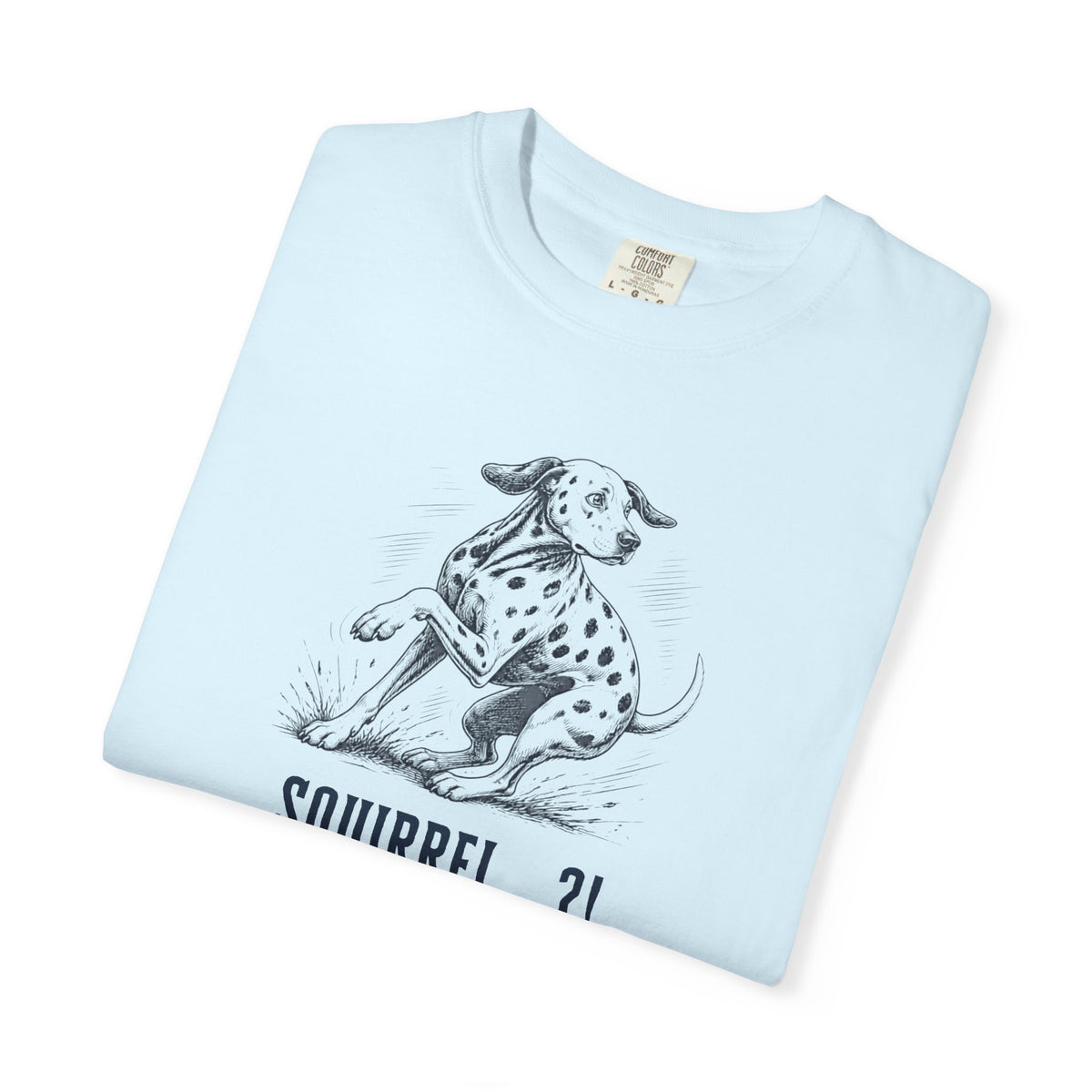Squirrel Alarm - Comfort Color 1717 T-Shirt