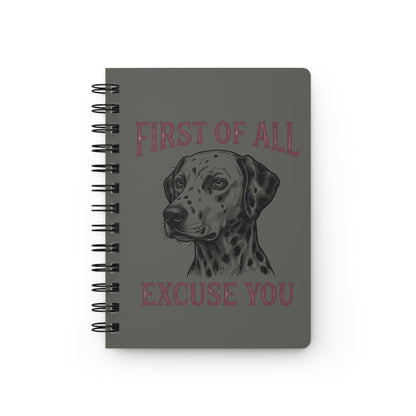 First of All Excuse You - Spiral Journal - Pepper