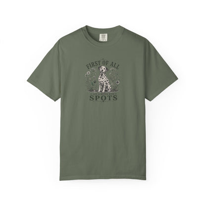 First Of All Life Is Better With Spots - Comfort Color 1717 T-Shirt