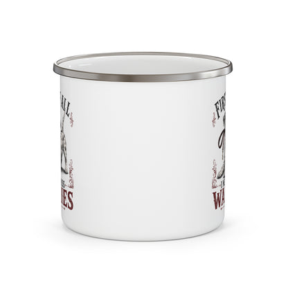 First of All I Never Miss Walkies - Enamel Mug 12oz