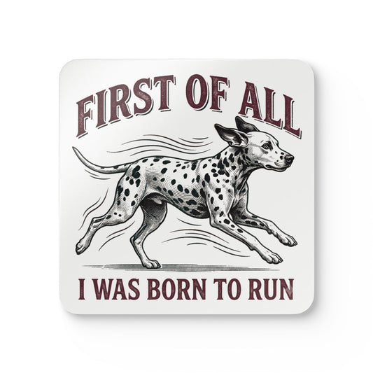First of All I Was Born To Run - Corkwood Coaster Set